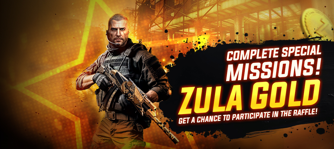 Complete Special Missions! Get a Chance to Participate in the Zula Gold Raffle!
