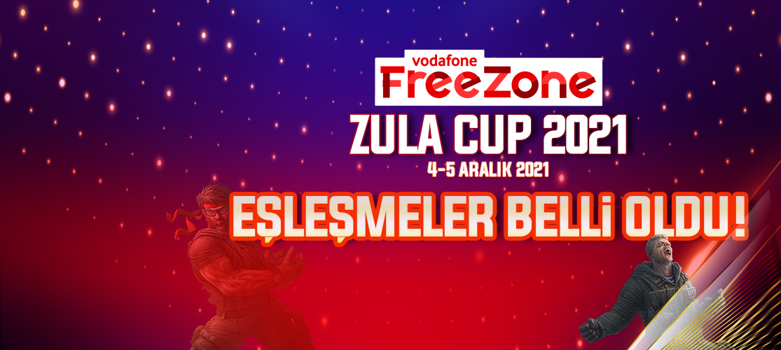 VODAFONE FREEZONE ZULA CUP 2021 EŞLEŞMELERİ BELLİ OLDU