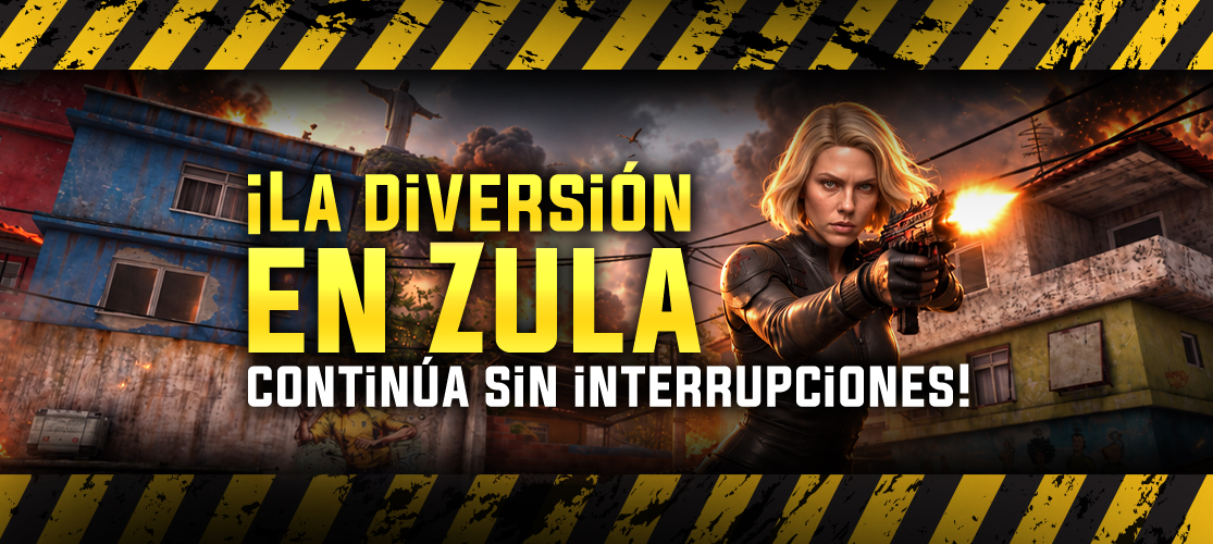 ​​​​​​​¡La diversión en Zula continúa sin interrupciones!